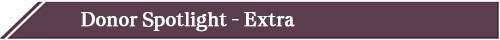 Donor Spotlight Extra