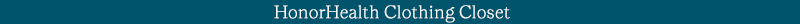 WoH - April 2026 - divider - HonorHealth Clothing Closet