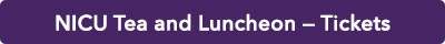NICU Tea and Luncheon tickets
